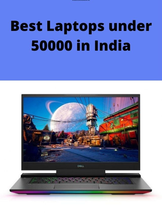 Best Laptops under 50000 in India 2022