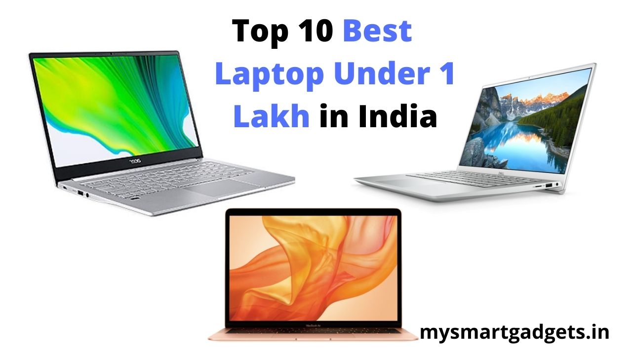 10 Best Laptop Under 1 Lakh In India 2023 Reviews 