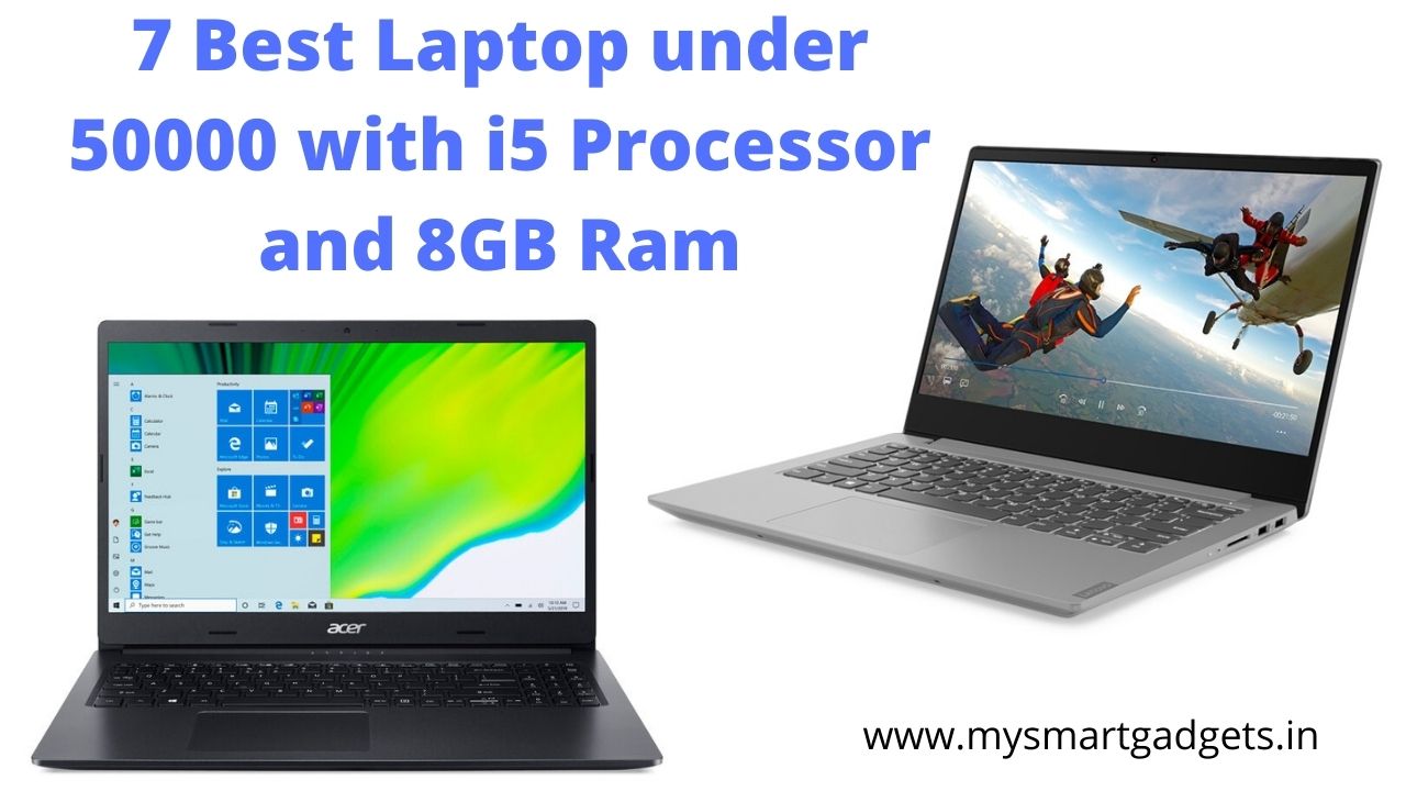 Best Laptop under 50000 with i5 Processor and 8GB Ram