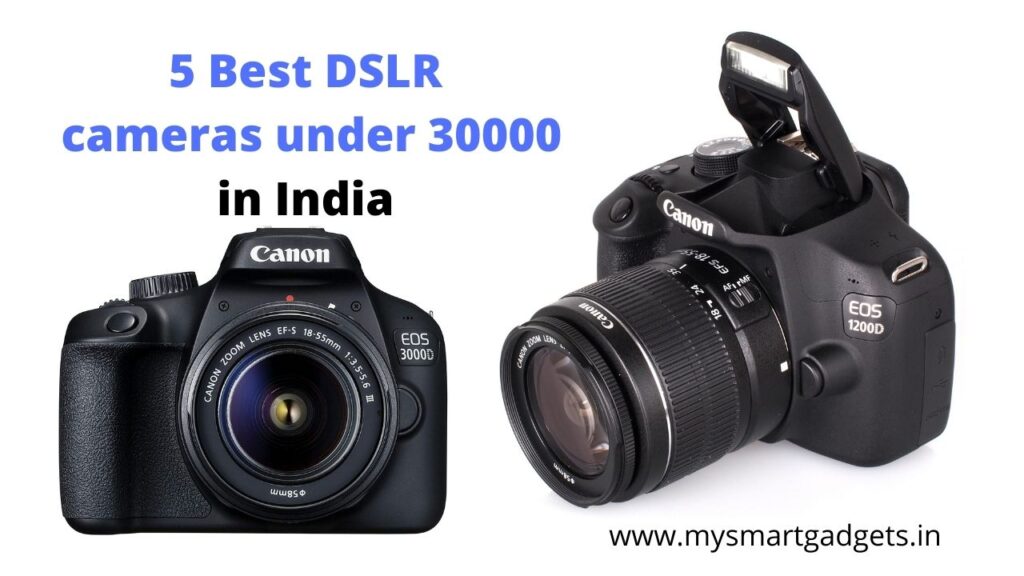 5 Best DSLR Cameras Under 30000 in India 2024 (Updated)