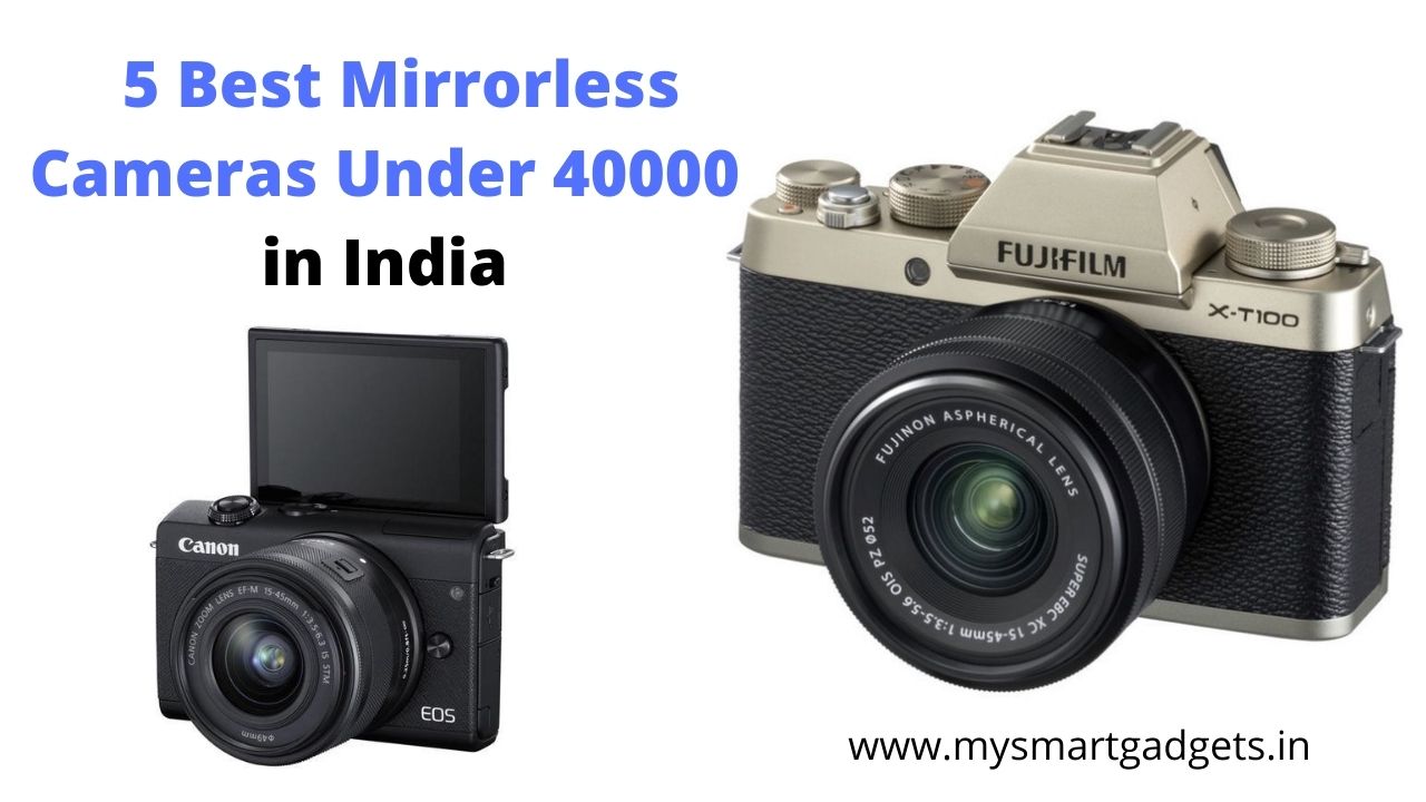 Best Mirrorless Cameras Under 40000