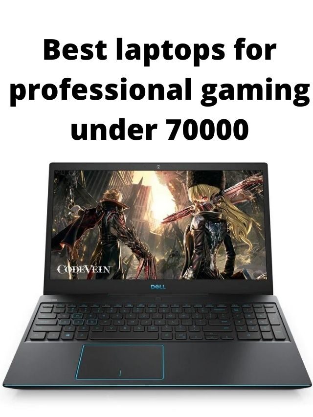 Best Laptops for Professional Gaming Under 70000 in India 2024