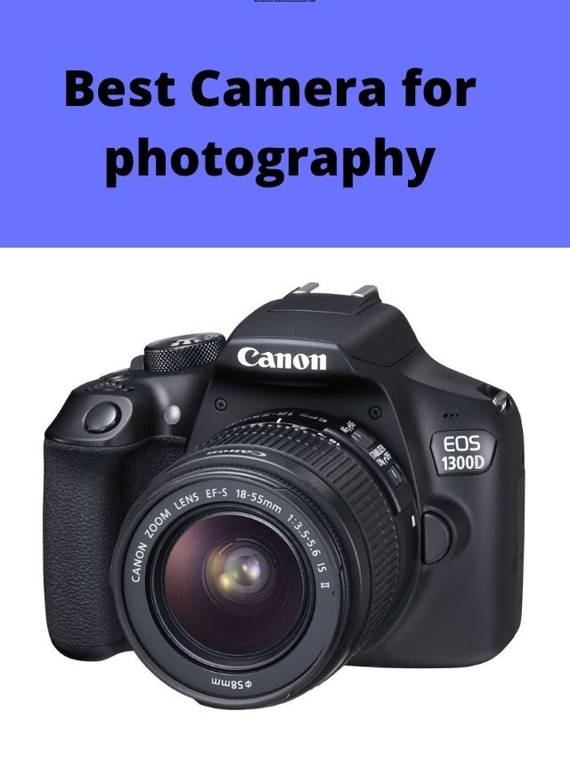 Best Camera for photography