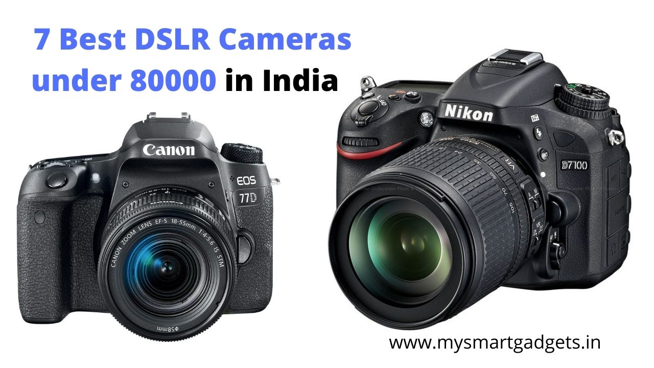 Best DSLR Cameras under 80000
