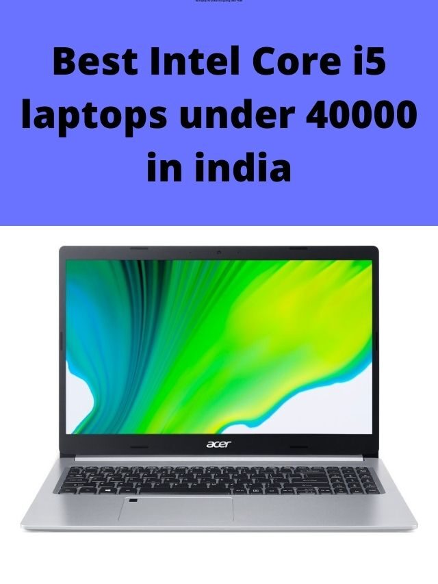 best laptop under 40000 with i5