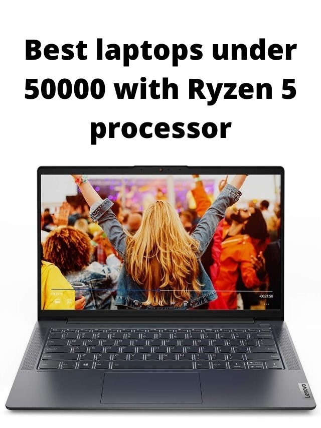 Best laptops under 50000 with Ryzen 5 processor in India