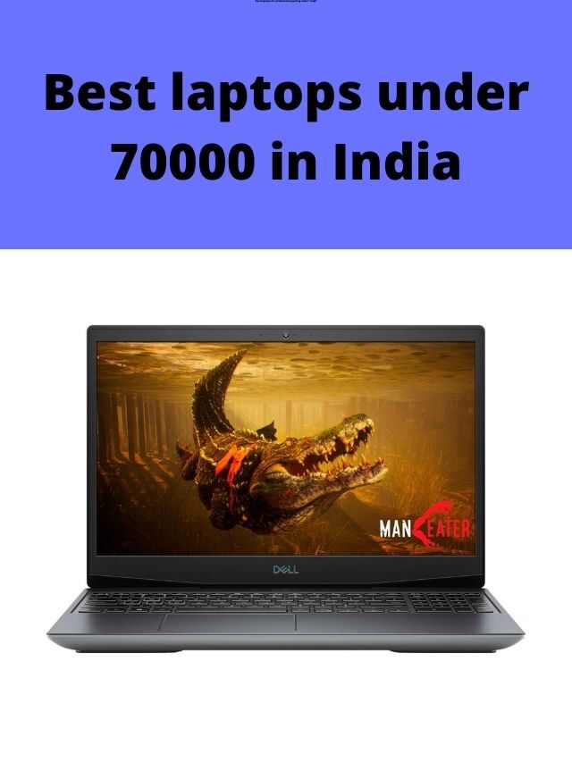 Best laptops under 70000 in India