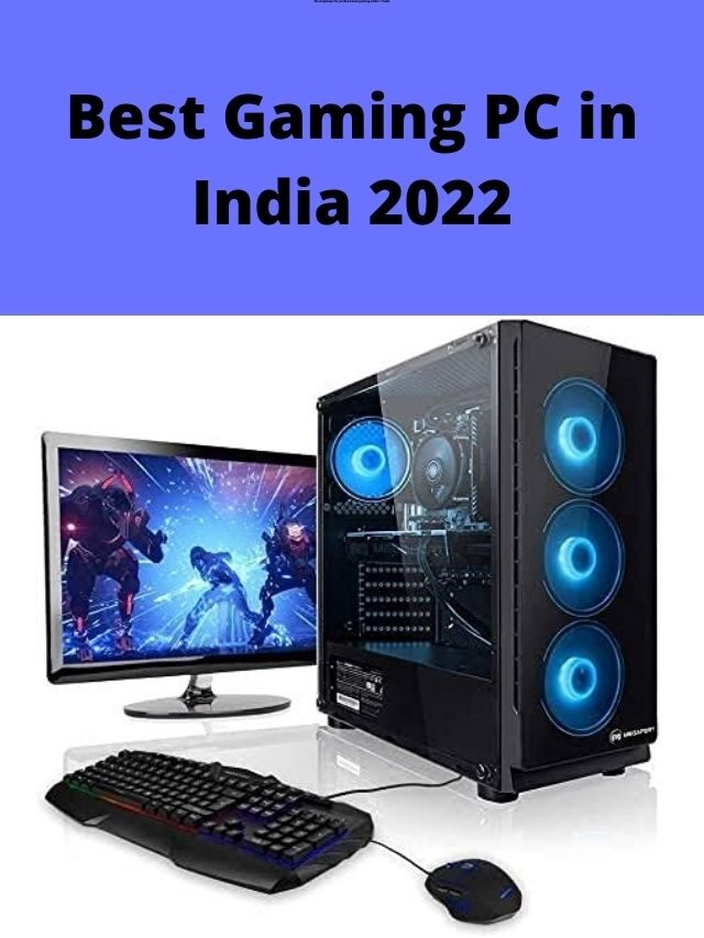 Best Gaming PC in India 2022