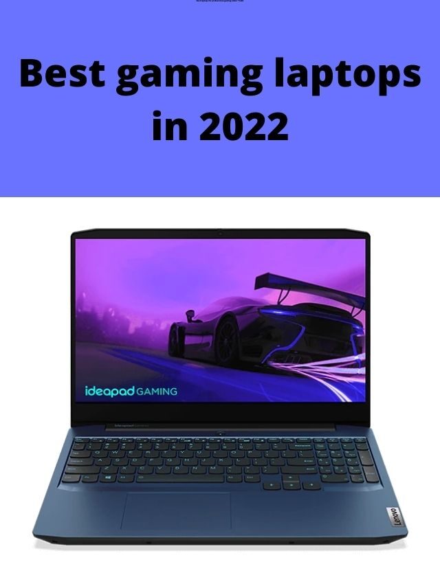 Best gaming laptops in 2022