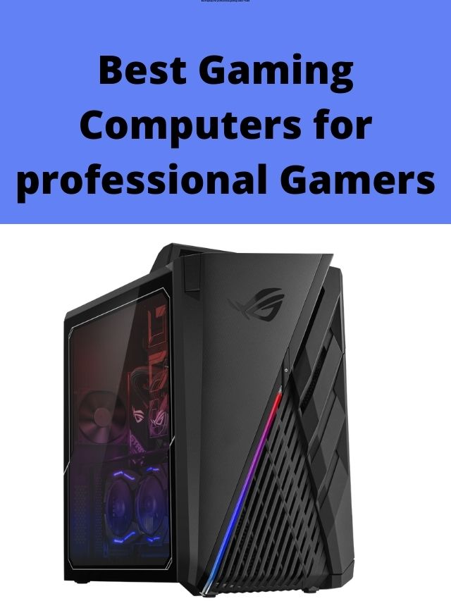 Best Gaming Computers for professional Gamers