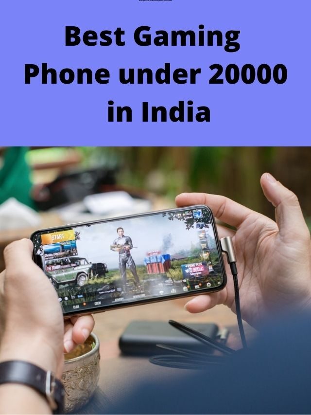 Best Gaming Phone under 20000 in India