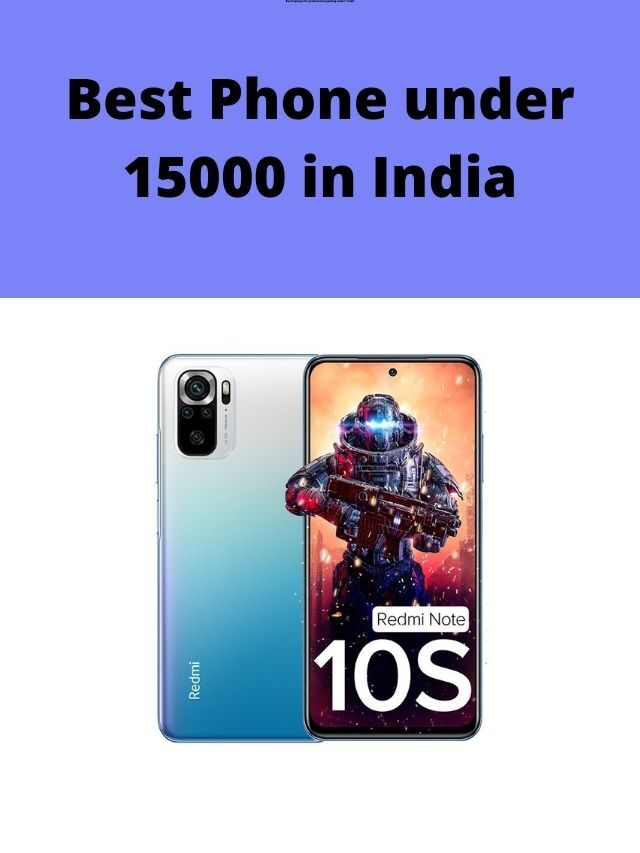 Best Phone under 15000 in India 2022