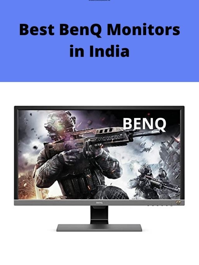 Best BenQ Monitors in India 2022