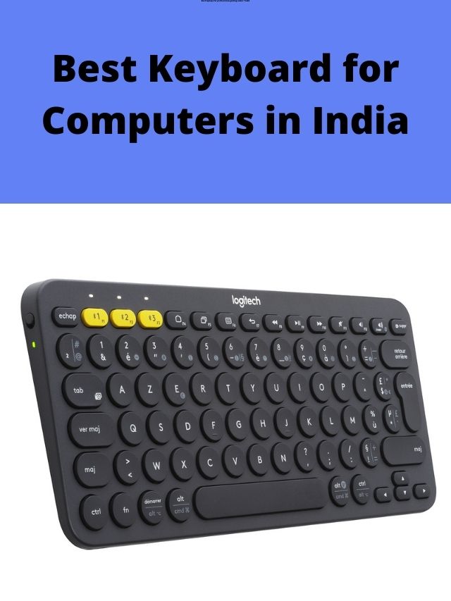 Best Keyboard for Computers in India 2022 - My Smart Gadgets