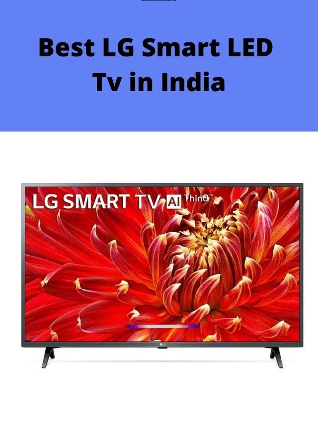 Best LG Smart LED Tv in India 2022