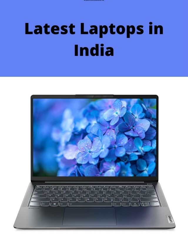 Latest Laptops in India 2022