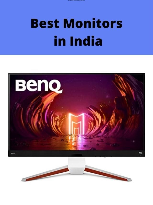 15+ Best Monitors in India 2024