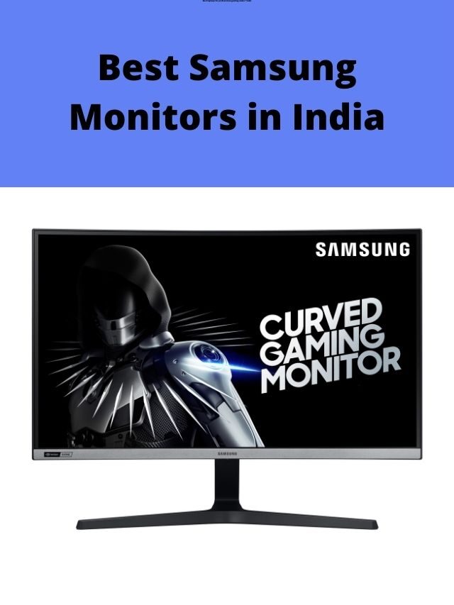 Best Samsung Monitors in India 2022