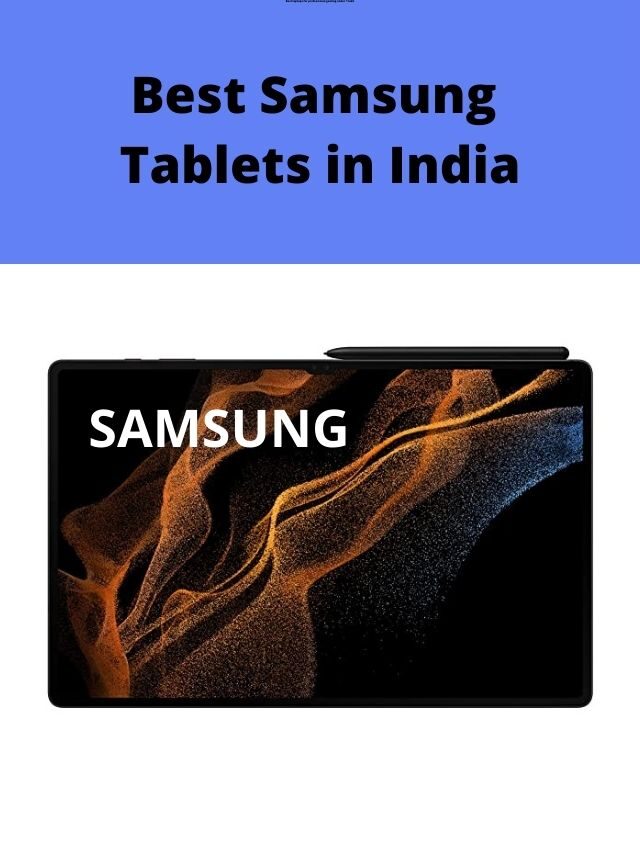 Best Samsung Tablets in India