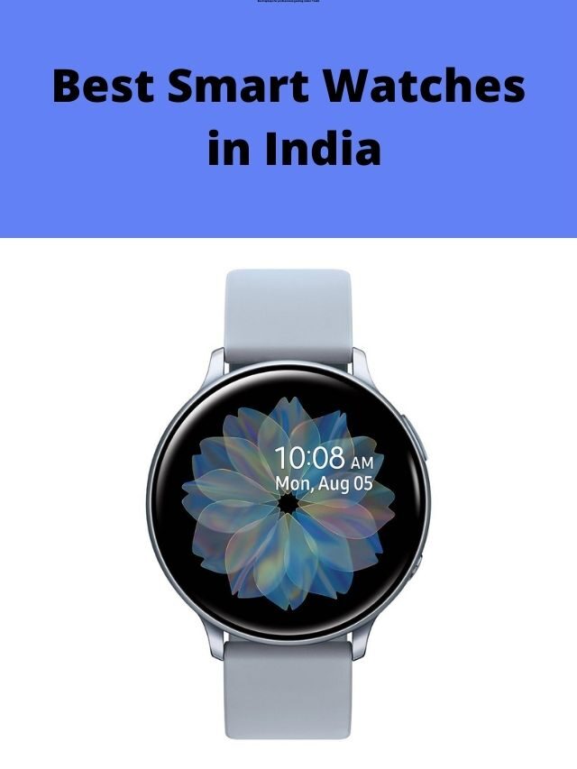 Best Smart Watches in India 2022