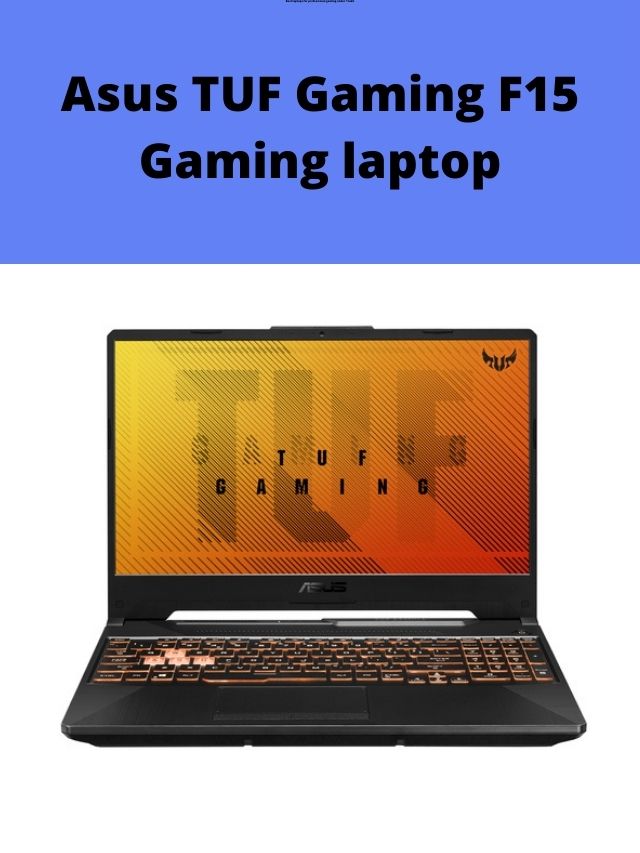 Asus TUF Gaming F15 Gaming laptop