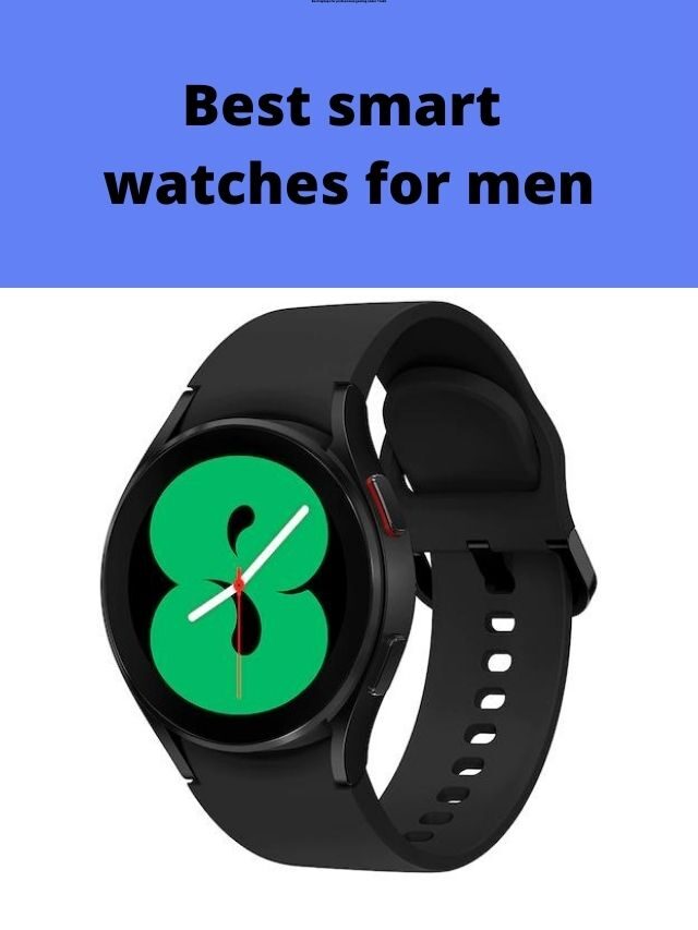 Best smart watches for men