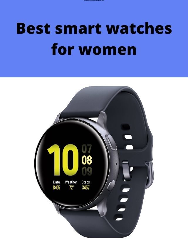 Best smart watches for women