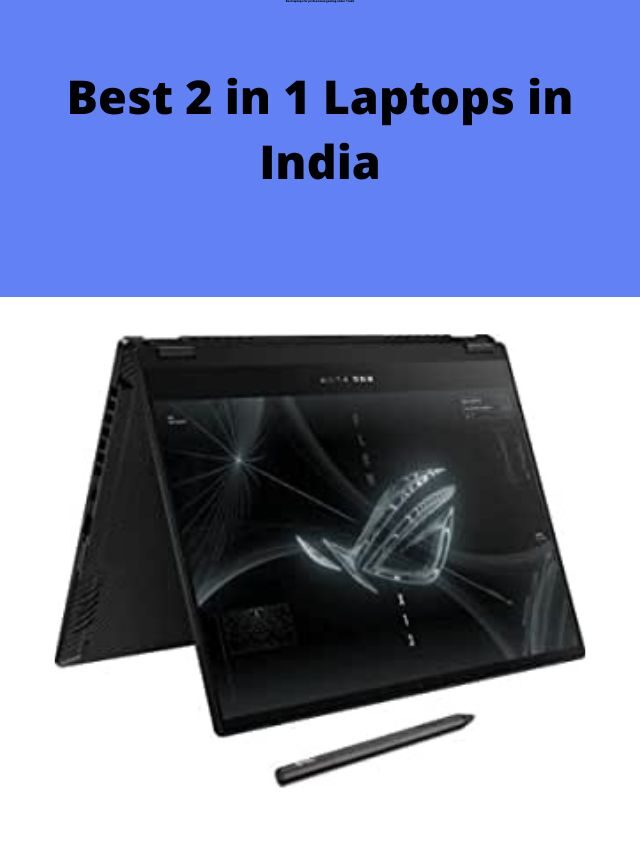 Best 2 in 1 Laptops in India 2022