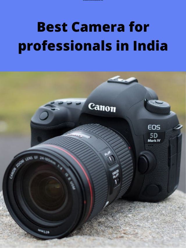 Best Camera for professionals