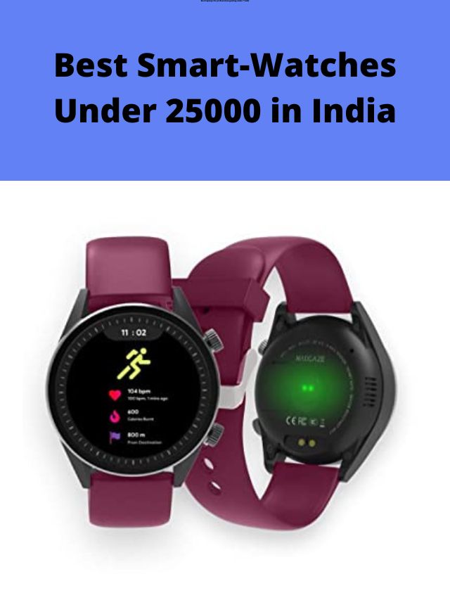 Best Smart-Watches Under 25000