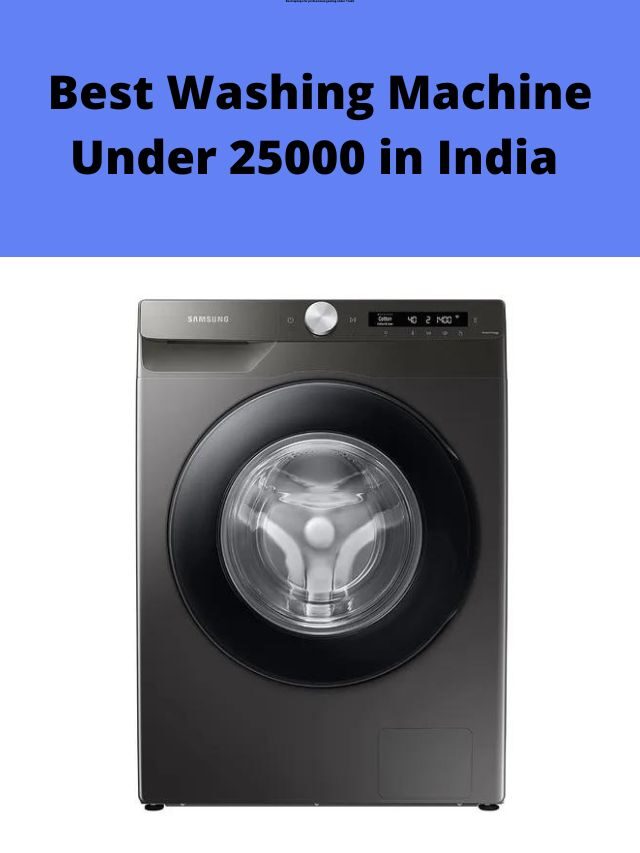 Best Washing Machine Under 25000 in India 2022