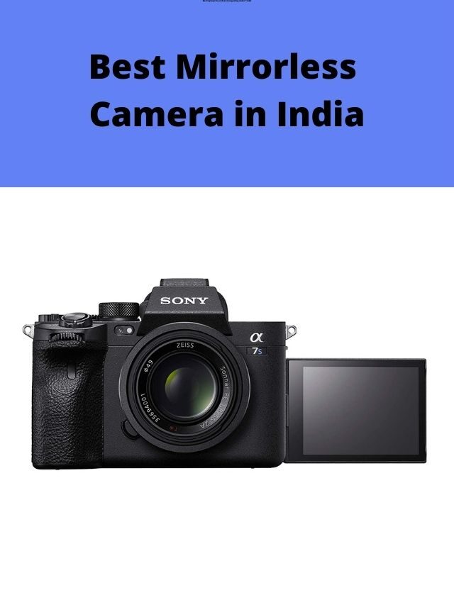 Best Mirrorless Camera in India 2022