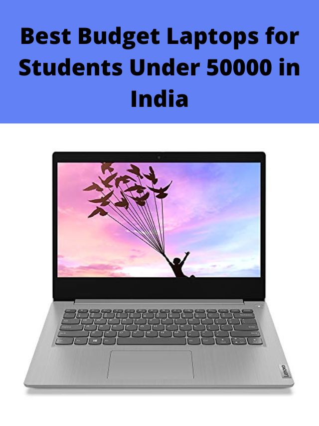 Best Budget Laptops for Students Under 50000