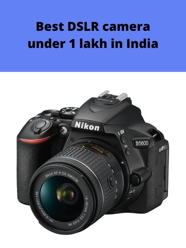 nikon dslr camera under 1 lakh