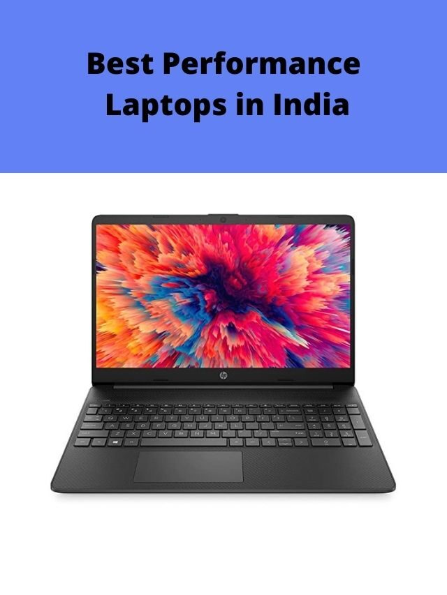Best Performance Laptops in India 2022