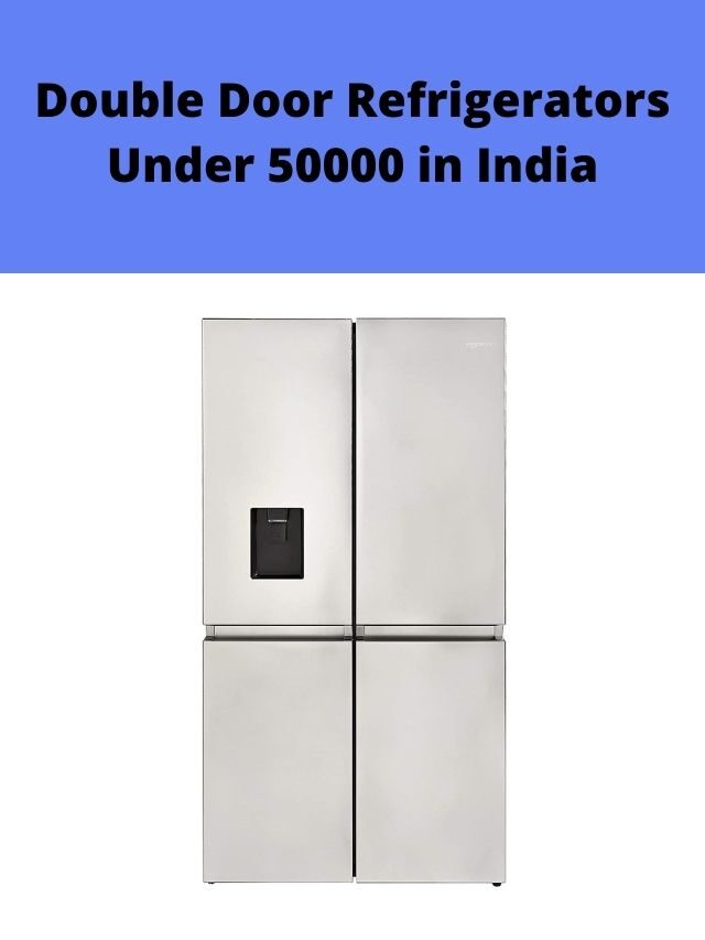 Double Door Refrigerators Under 50000 in India 2022