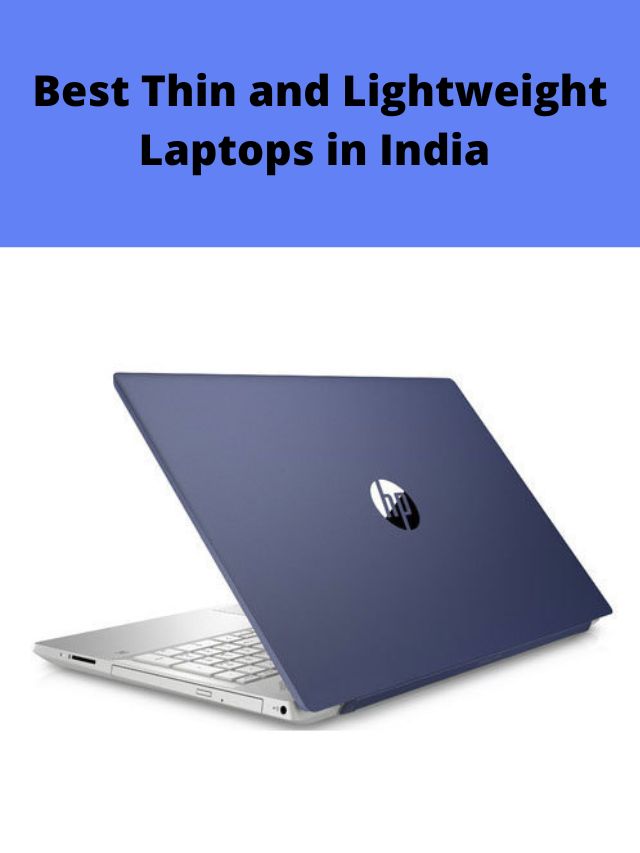 Best Thin and Lightweight Laptops in India 2022