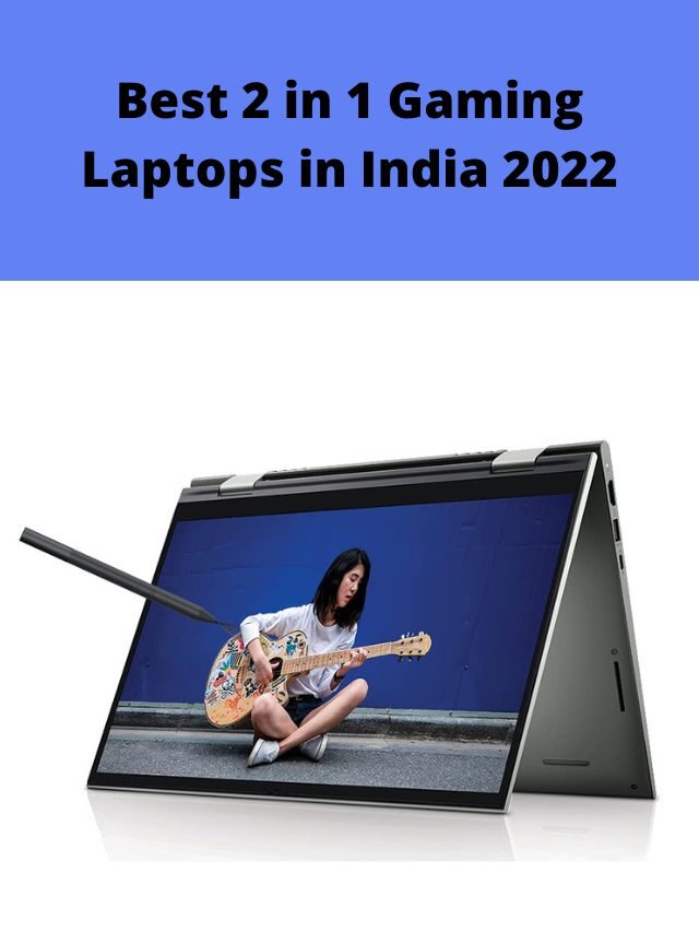 Best 2 in 1 Gaming Laptops in India 2022