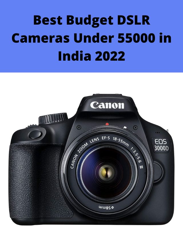 best camera under 55000