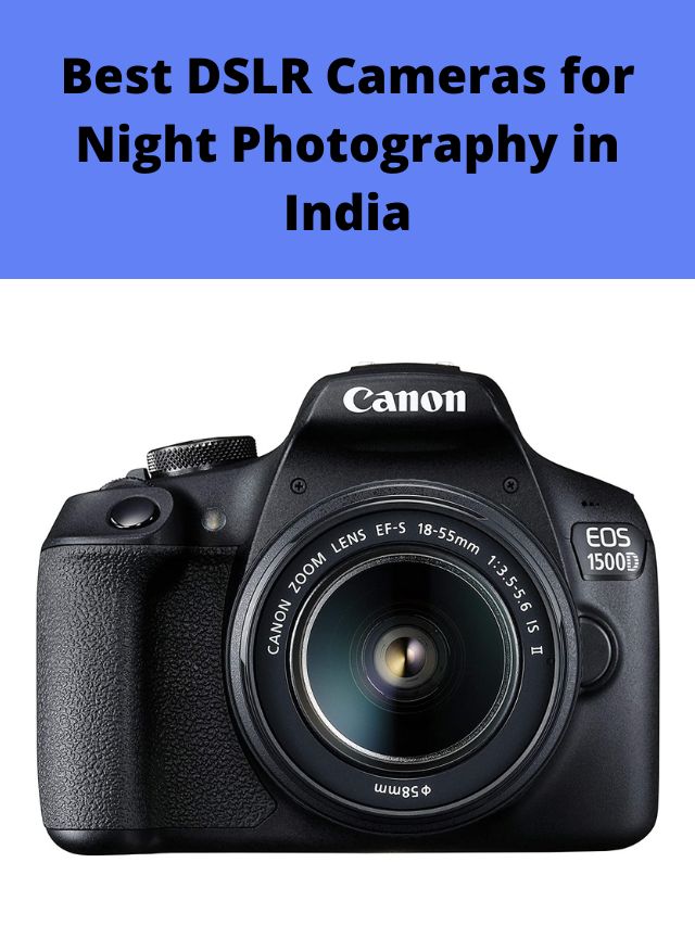 Best DSLR Cameras for Night Photography