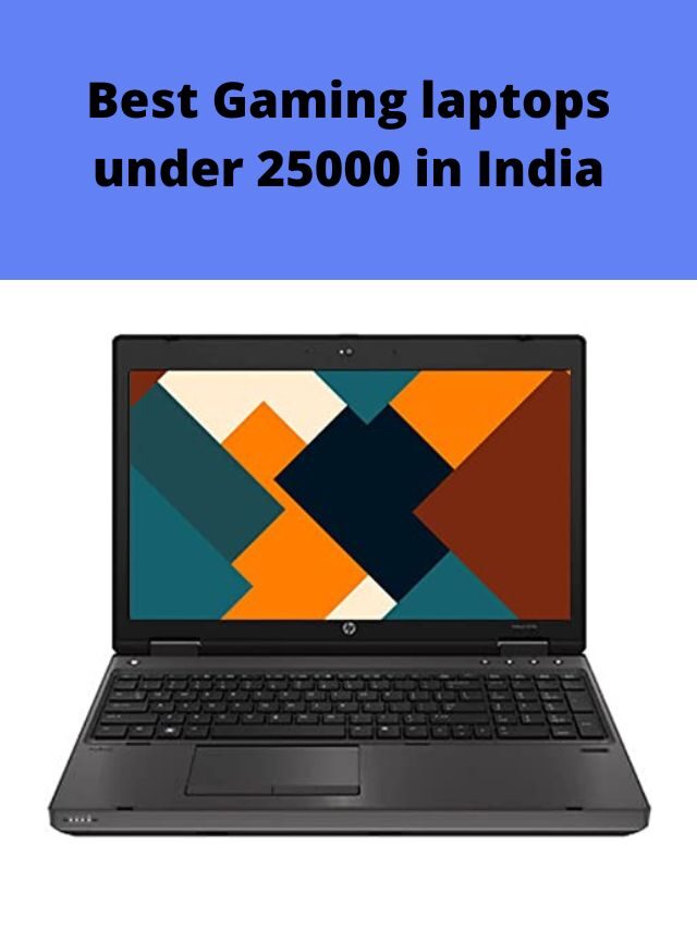 Best Gaming laptops under 25000 in India 2022