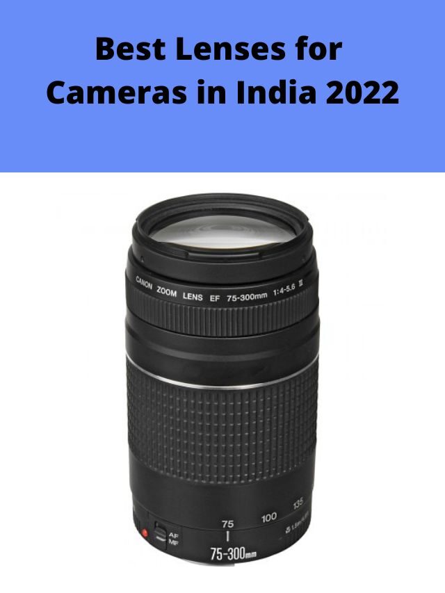 Best Lenses for Cameras in India 2022