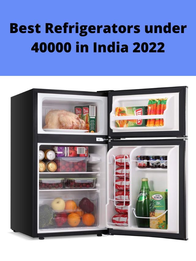 Best Refrigerators under 40000 in India 2022