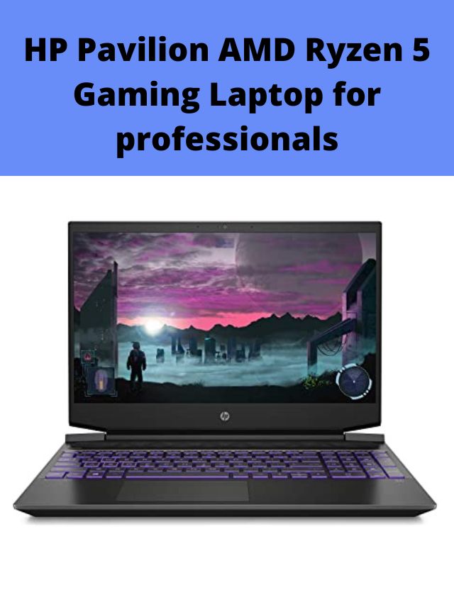 HP Pavilion AMD Ryzen 5 Gaming Laptop for professionals