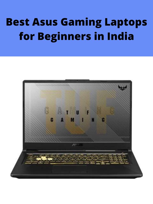 Best Asus Gaming Laptops for Beginners