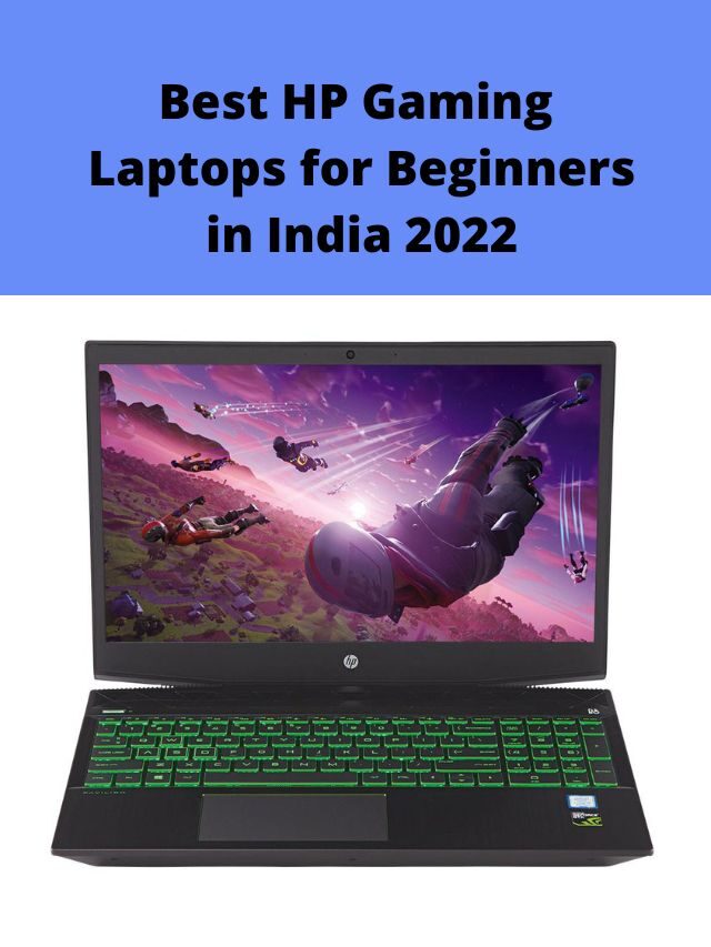 Best HP Gaming Laptops for Beginners in India 2022