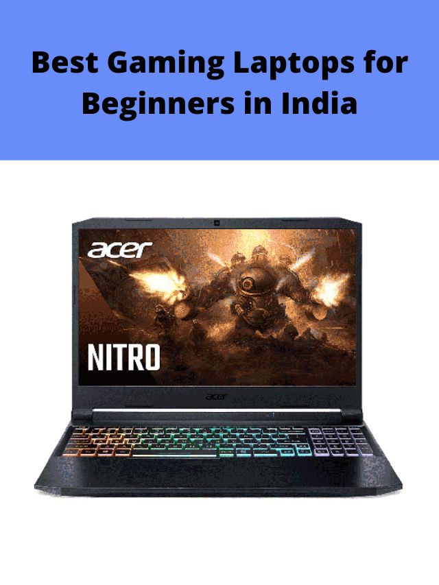 Best Gaming Laptops for Beginners in India