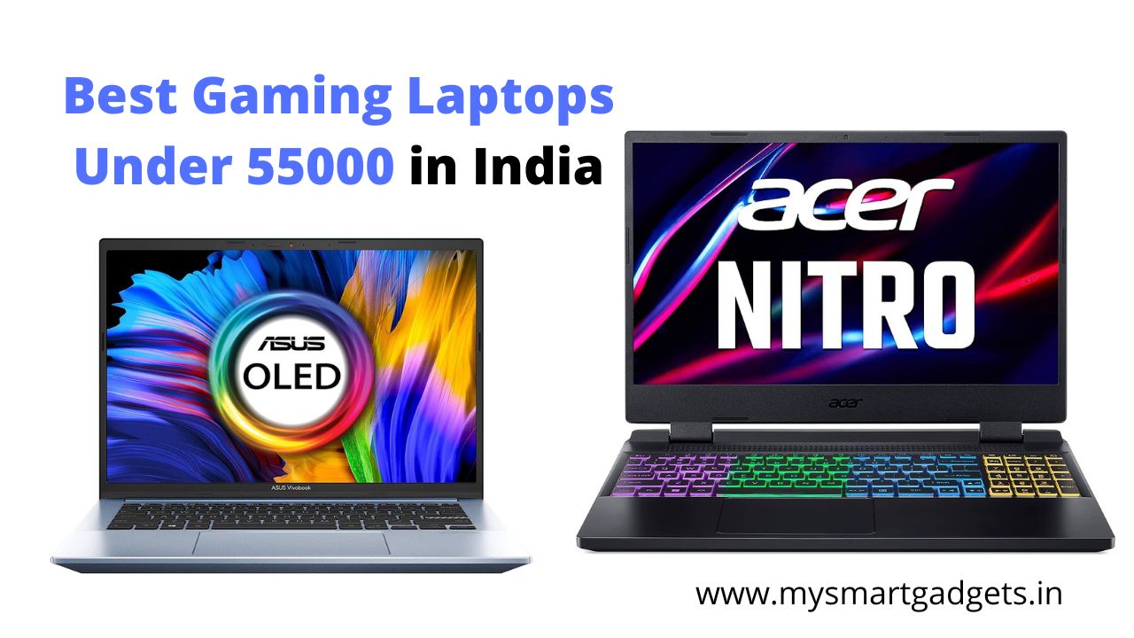 7 Best Gaming Laptops Under 55000 in India 2024