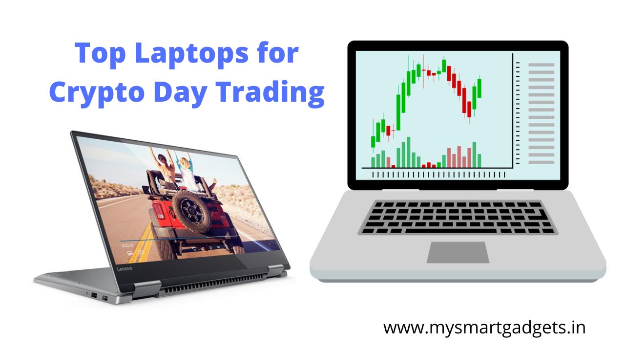 Top Laptops for Crypto Day Trading